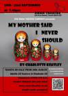 My Mother Said I Never Should - at the Swan Theatre